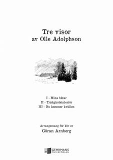 Tre visor av Olle Adolphson för kör SATB i gruppen Noter & böcker / Sång och kör / Körnoter och flerstämmigt hos musikskolan.se (12382)