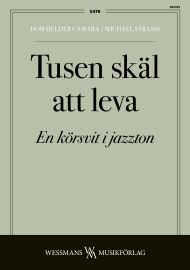 Tusen skäl att leva En körsvit i jazzton  i gruppen Noter & böcker / Sång och kör / Körnoter och flerstämmigt hos musikskolan.se (202429)