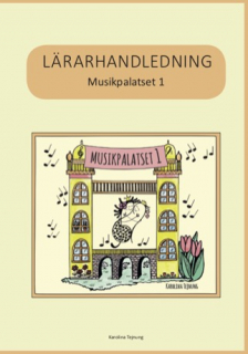 Musikpalatset 1 lärarhandledning i gruppen Inspiration & undervisning / Läromedel i musik hos musikskolan.se (9789188621436)