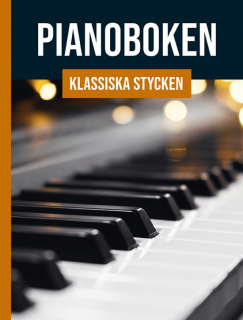 Pianoboken klassiska stycken i gruppen Noter & böcker / Piano/Keyboard / Notsamlingar hos musikskolan.se (9789189852068)